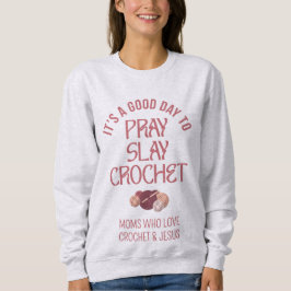 Camiseta Custom PRAY SLAY CROCHET Christian Mom Crafter