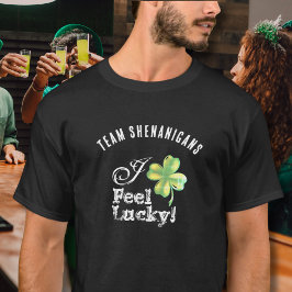 Camiseta Custom St. Patrick's Day Team--I Feel Lucky