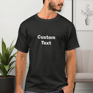Camiseta Custom text T-shirt, choose your text