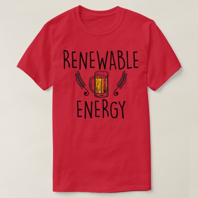 Camiseta Cute amp Funny Renewable Energy Beer Drinking Pun (Frente do Design)