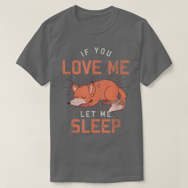 Camiseta Cute Animal If You Love Me Let Me Sleep Sleeping F (Frente do Design)