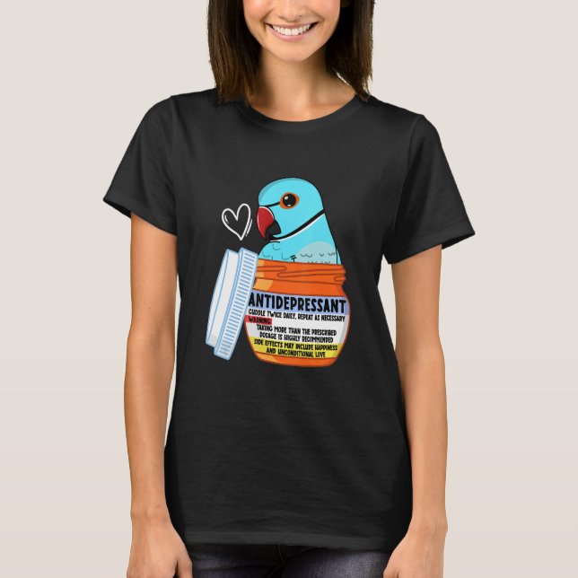 Camiseta Cute Antidepressant Parrot I Blue Indian Ringneck (Frente)