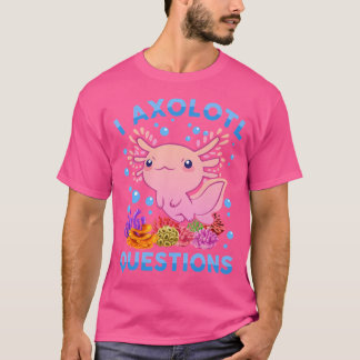 Camiseta Cute Axolotl I Axolotl Perguntas Blue Salamandra F