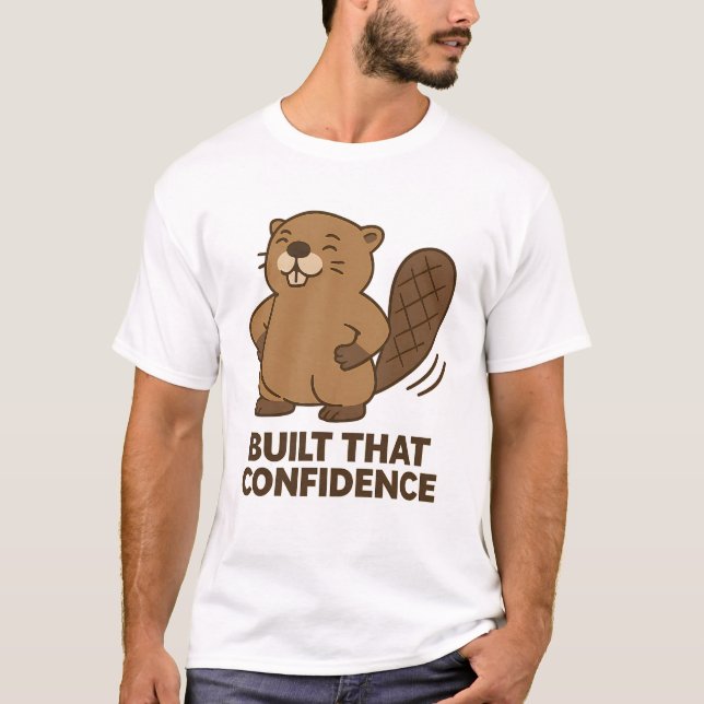 Camiseta Cute Beaver “Built That Confidence” (Frente)