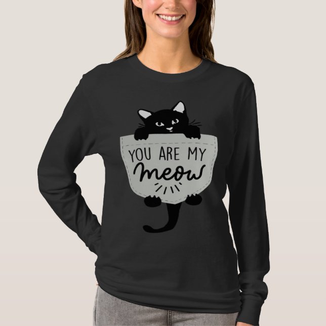 Camiseta Cute Black cat You are my Meow Cat In Pocket Cute  (Frente)