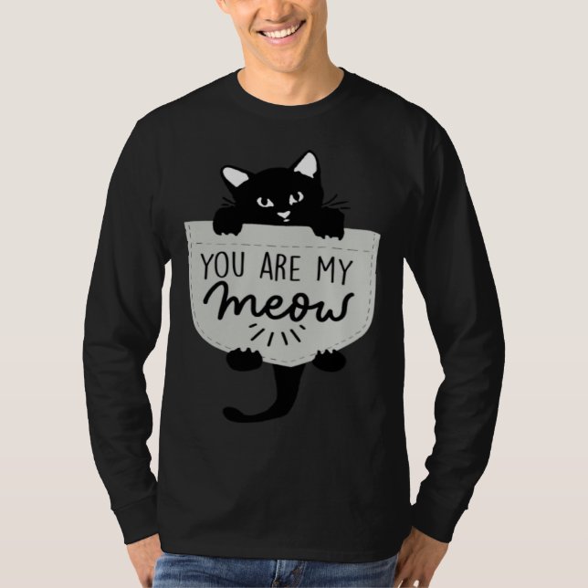 Camiseta Cute Black cat You are my Meow Cat In Pocket Cute  (Frente)