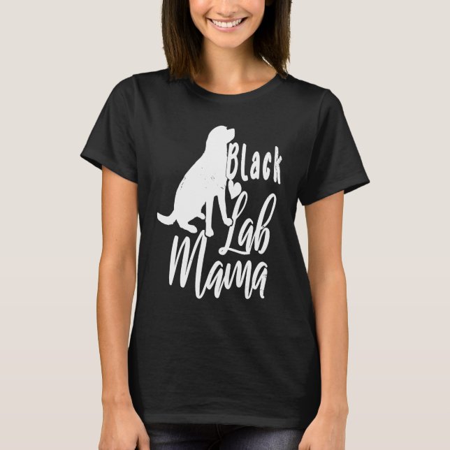 Camiseta Cute Black Labs Mama Labrador Retriever (Frente)