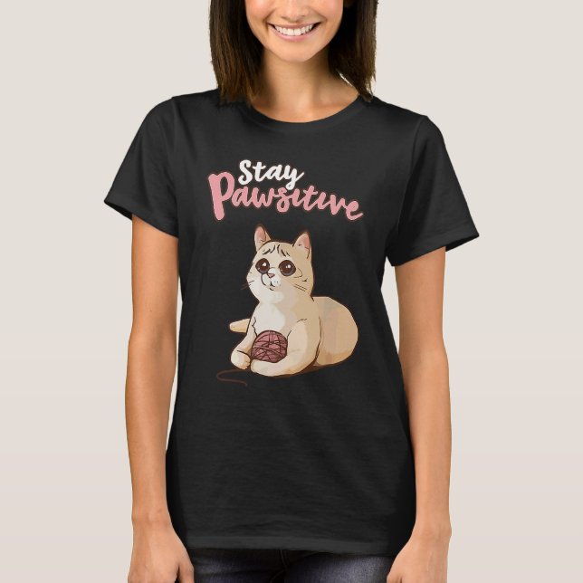 Camiseta Cute Cat Positive Thinking  Optimism Stay Pawsitiv (Frente)