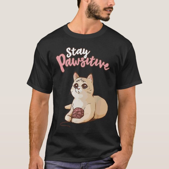 Camiseta Cute Cat Positive Thinking  Optimism Stay Pawsitiv (Frente)