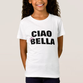 Camiseta Cute Ciao Bella Garota Italiana