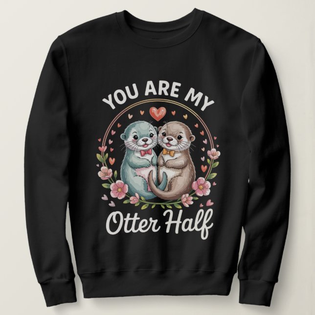 Camiseta Cute Couple Love Quote Sweatshirt (Frente do Design)