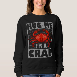 Camiseta Cute Crab Says Hug Me I´m A Crab  Crab  And Crab