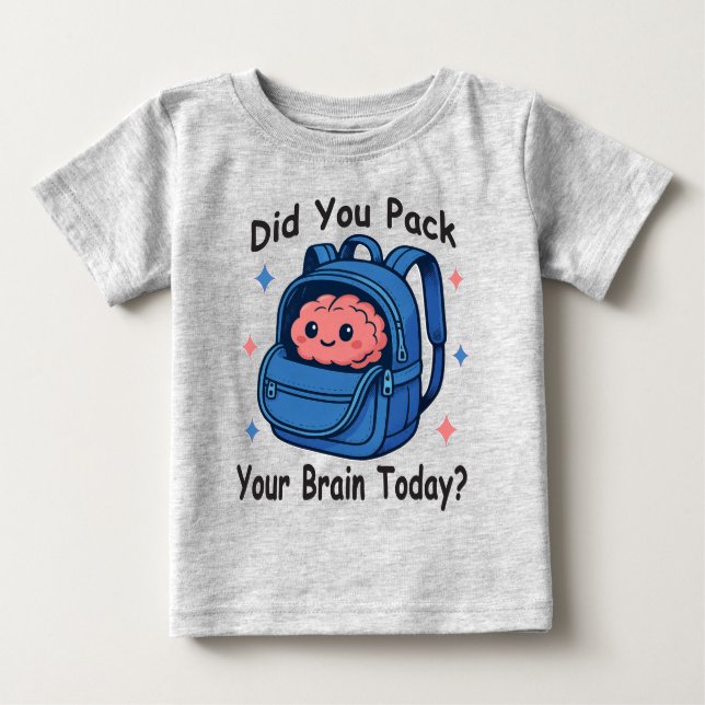 Camiseta Cute “Did You Pack Your Brain Today?” Brain Pun (Frente)