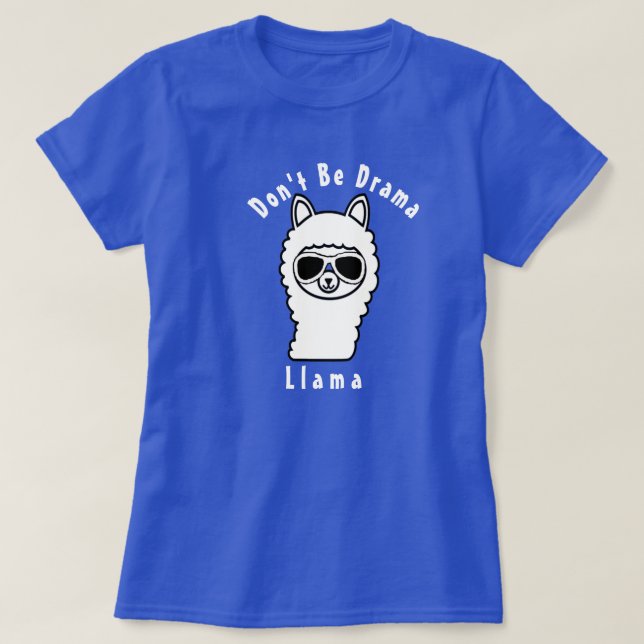Camiseta Cute Don't Be Drama llama Funny Llama Shirt Tee (Frente do Design)