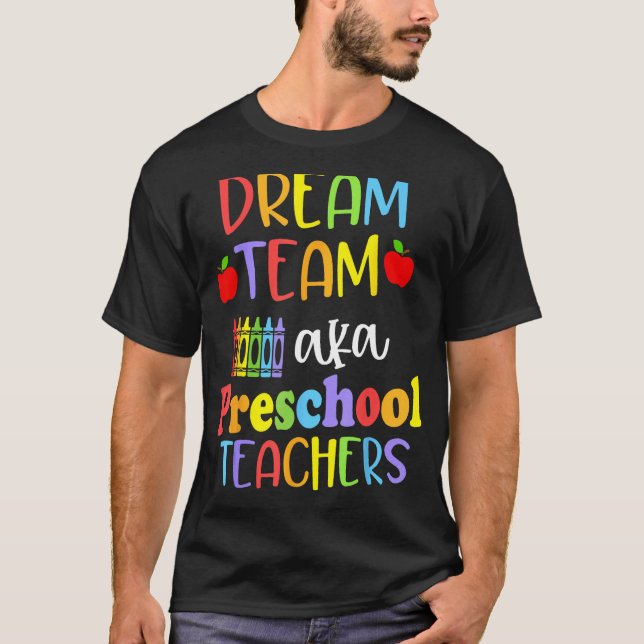 Camiseta Cute Dream Team Aka Preschool Teachers Happy Back  (Frente)