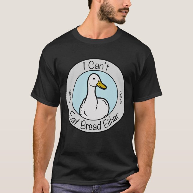 Camiseta Cute Duck "Cant Eat Bread" Celiacs Disease (Frente)