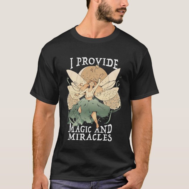 Camiseta Cute Fairy Being I provide magic and miracles  1 (Frente)