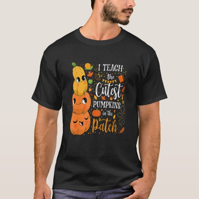 Camiseta Cute Fall Teach Cutest Pumpkin In Patch Teacher Th (Frente)