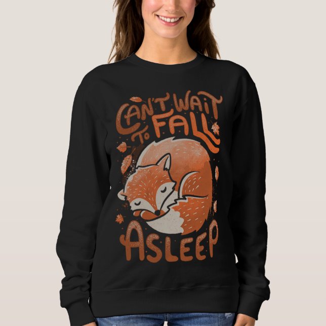 Camiseta Cute Fox Can t wait to fall a sleep Leaves Foxy (Frente)