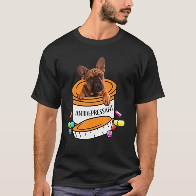 Camiseta Cute french bulldog antidepressant (Frente)