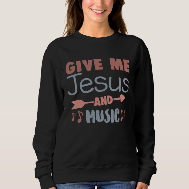 Camiseta Cute Give Me Jesus And Music Religious Belief Fait (Frente)