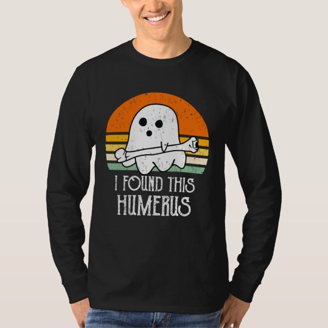 Camiseta cute Halloween Ghost I Found This Humerus (Frente)
