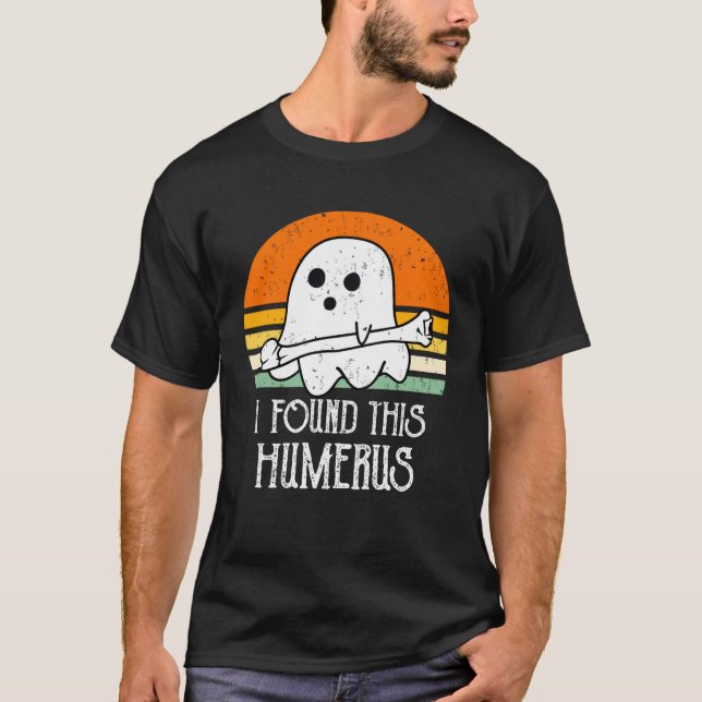 Camiseta cute Halloween Ghost I Found This Humerus (Frente)