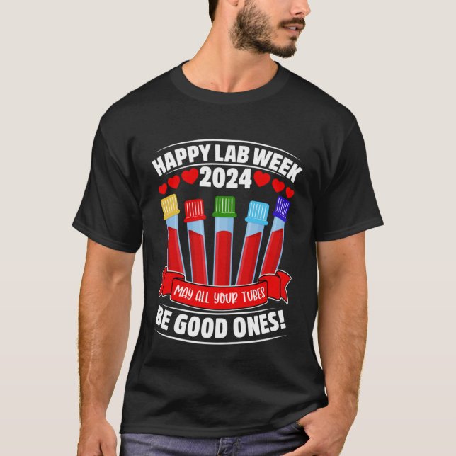 Camiseta Cute Happy Lab Week 2024 May All Your Tubes Be Goo (Frente)