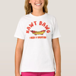 Camiseta  Cute Hawt Dawg I Need a Vacation Retro Cartoon Ho