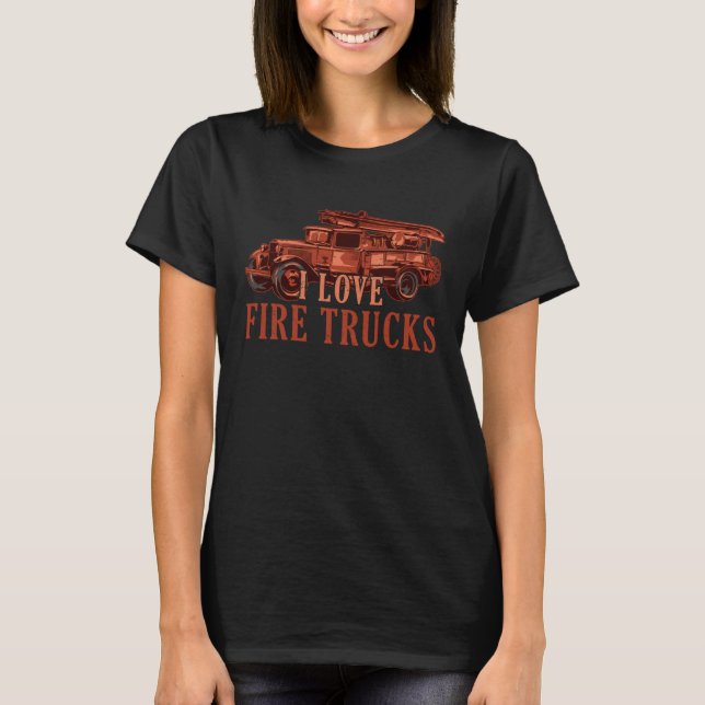 Camiseta Cute I Love Fire Trucks Future Firefighter Fireman (Frente)