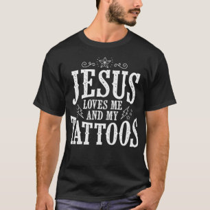 Camiseta Cute Jesus Loves Me And My Tattoos