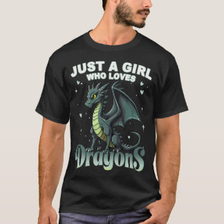 Camiseta Cute Just A Girl Who Loves Dragons Cool Dragon Col