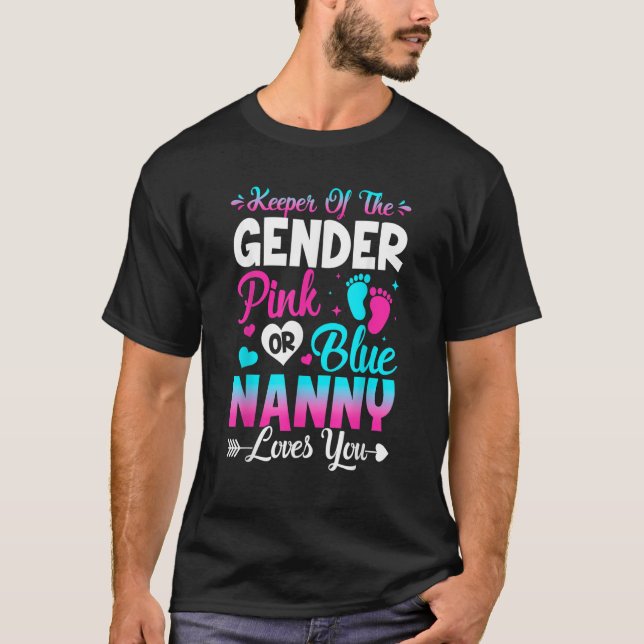 Camiseta Cute Keeper Of Gender Pink Or Blue Nanny Loves You (Frente)