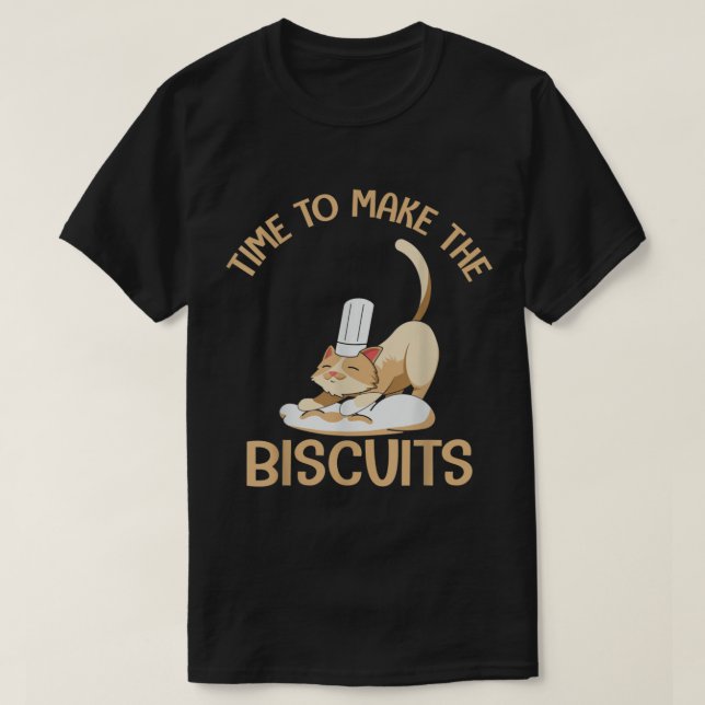 Camiseta Cute Kitty Time To Make The Biscuits Cat Lover Uni (Frente do Design)