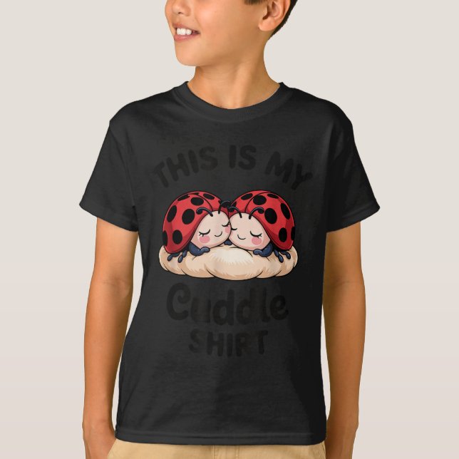 Camiseta Cute Ladybug Couple This Is My Cuddle  (Frente)