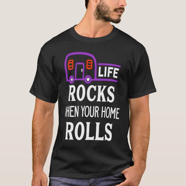 Camiseta Cute Life Rocks When Your Home Rolls Camping Natur (Frente)