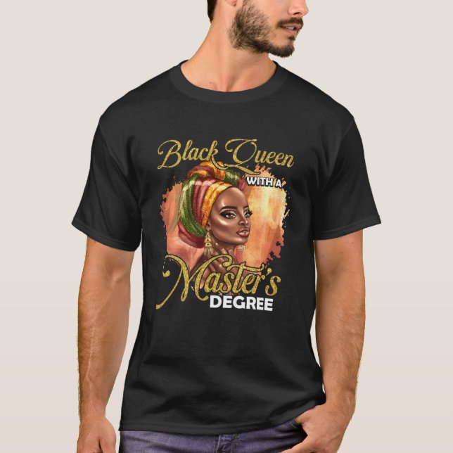 Camiseta Cute Masters Degree Educated Melanin Black Queen G (Frente)
