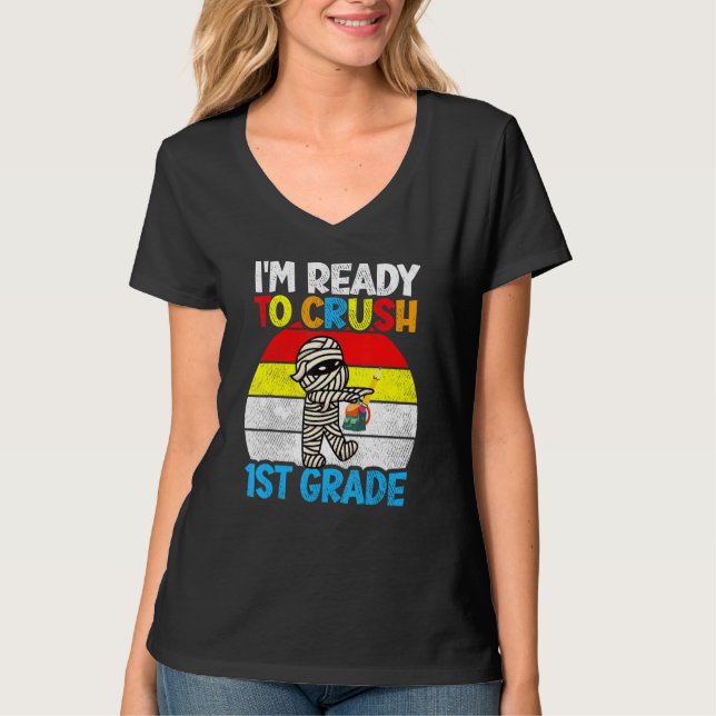 Camiseta Cute Mummy Ready To Crush 1st Grade First Day Back (Frente)