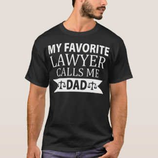 Camiseta Cute My Favorite Lawyer Calls Me Dad Father'S Day