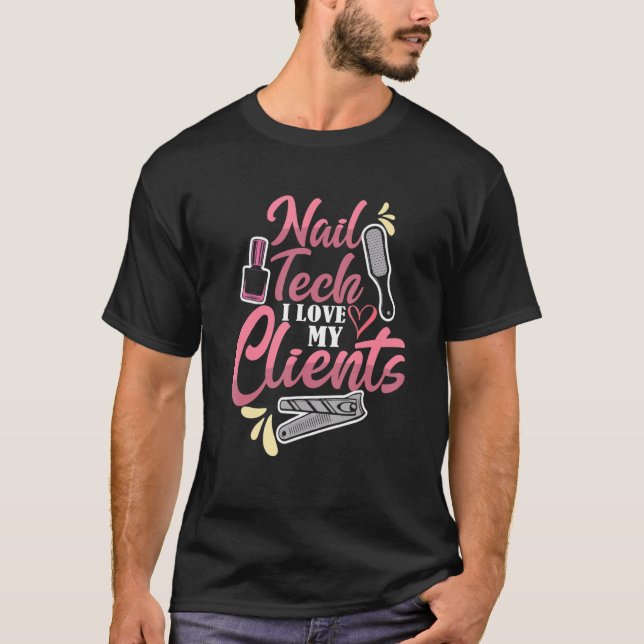 Camiseta Cute Nail Tech I Love My Clients Nail Artist Cosme (Frente)