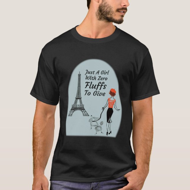 Camiseta Cute Parisian Just A Girl With Zero Fluffs To Give (Frente)