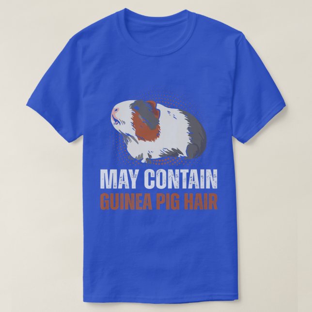 Camiseta Cute Pet Lover May Contain Guinea Pig Hair  (Frente do Design)