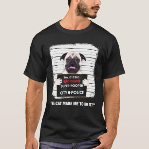 Camiseta Cute Pug Bad Dawg Super Pooper O Gato Me Fez Fazer