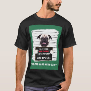 Camiseta Cute Pug Bad Dawg Super Pooper O Gato Me Fez Fazer
