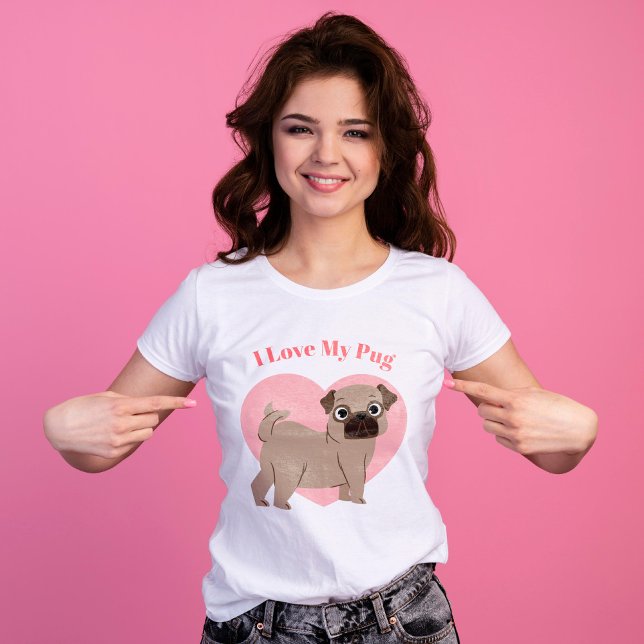 Camiseta Cute Pug "I Love My Pug" (Criador carregado)