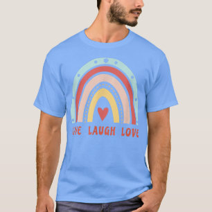 Camiseta Cute Rainbow Live Laugh Love, Inspirational Quote,