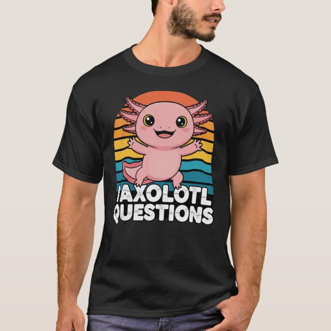 Camiseta Cute Retro Axolotl Pun Design (Frente)