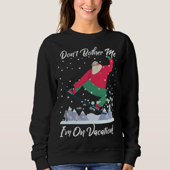 Camiseta Cute Santa Snowboarding Don t Bother Me I m On Vac (Frente)