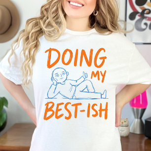 Camiseta Cute Sarcastic Life Fazendo Meu Melhorzinho Desenh