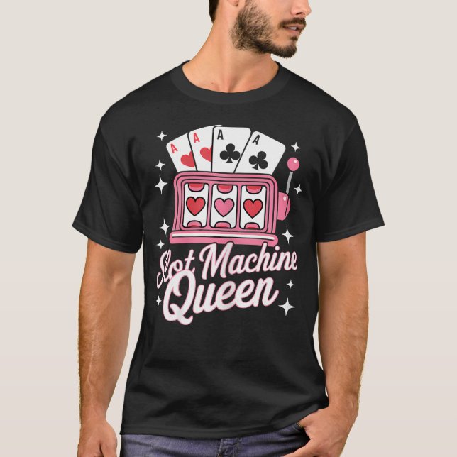 Camiseta Cute Slot Machine Queen Casino Gambling Poker Play (Frente)
